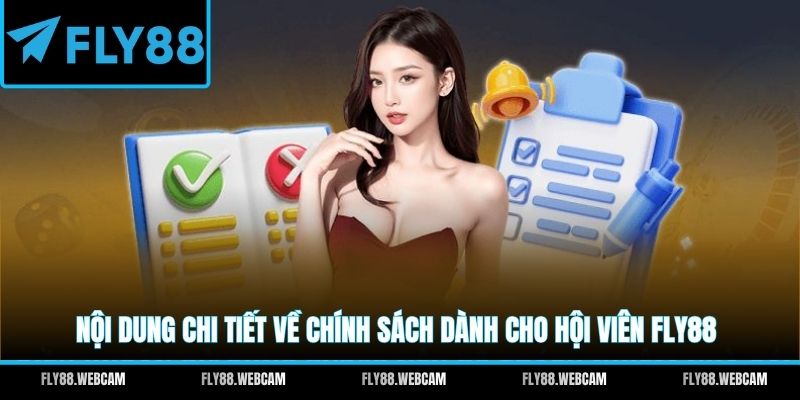 Nội dung chi tiết về chính sách dành cho hội viên FLY88